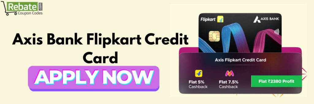 Axis Bank Flipkart Credit Card