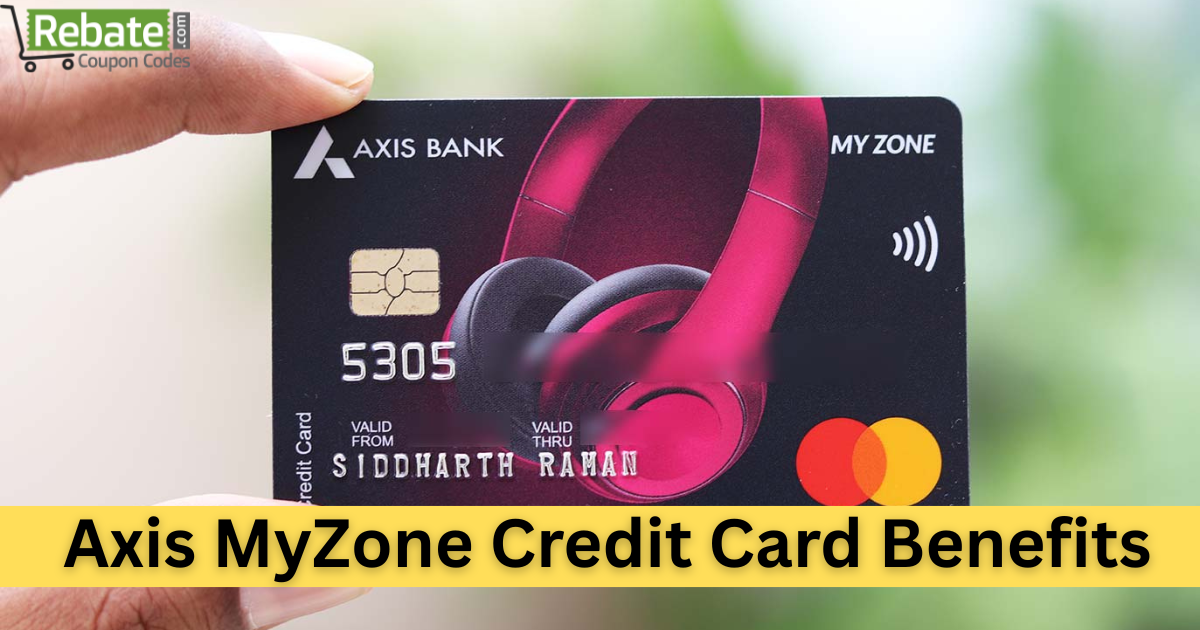 Axis MyZone Credit Card Benefits