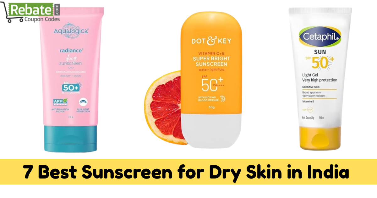 7 Best Sunscreen for Dry Skin in India
