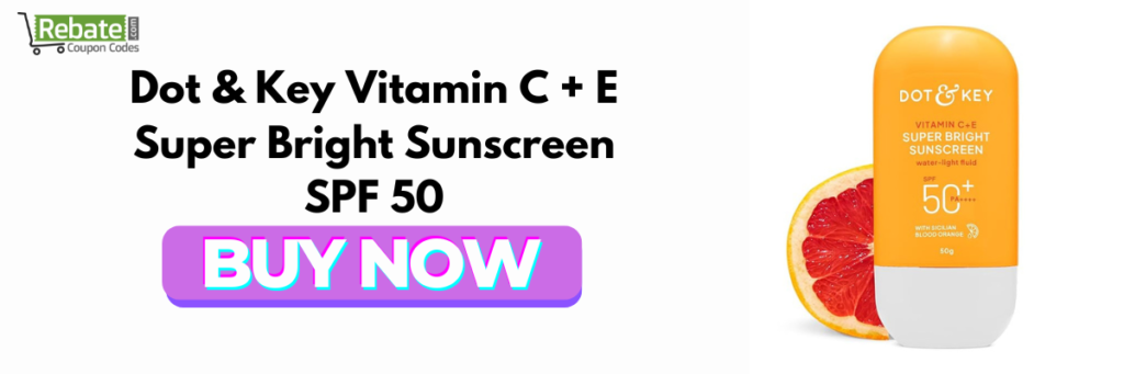 Dot & Key Vitamin C + E Super Bright Sunscreen SPF 50