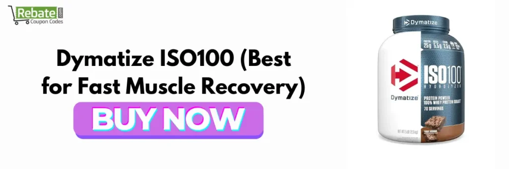 Dymatize ISO100 (Best for Fast Muscle Recovery)