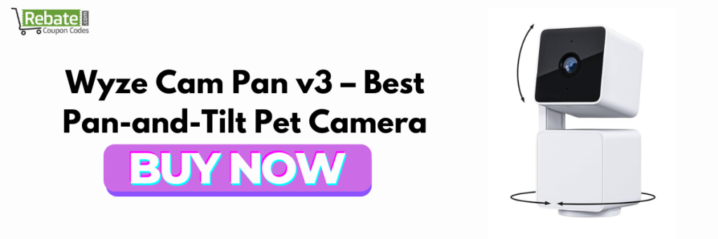 Wyze Cam Pan v3 – Best Pan-and-Tilt Pet Camera