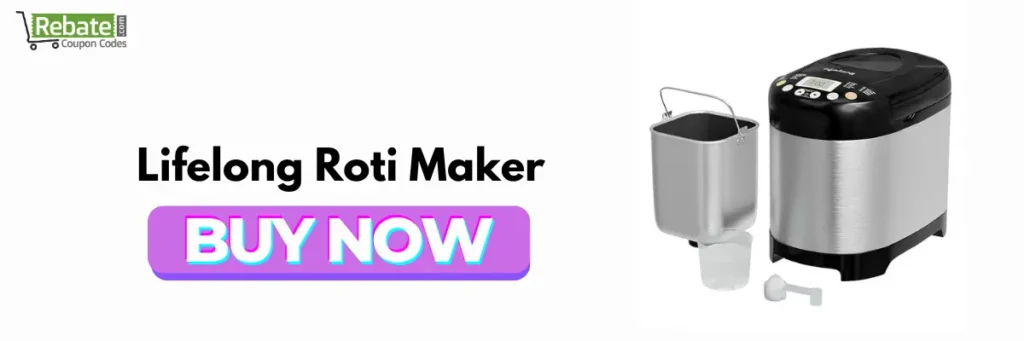 Lifelong Roti Maker