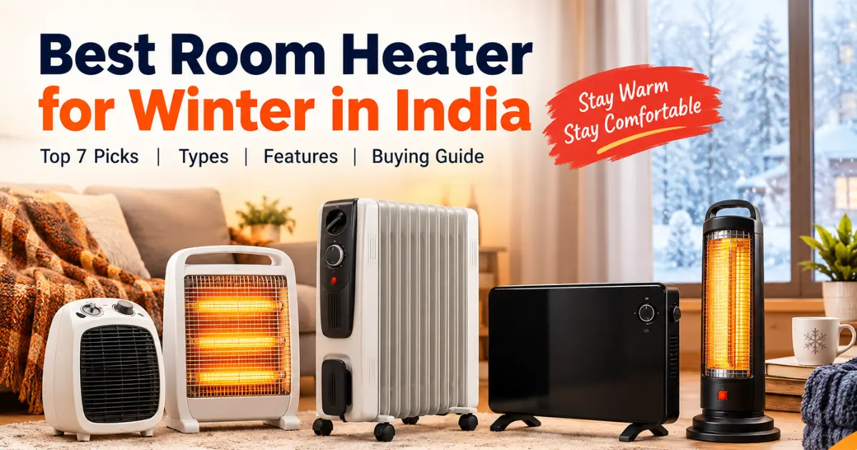 Best Room Heater for Winter in India